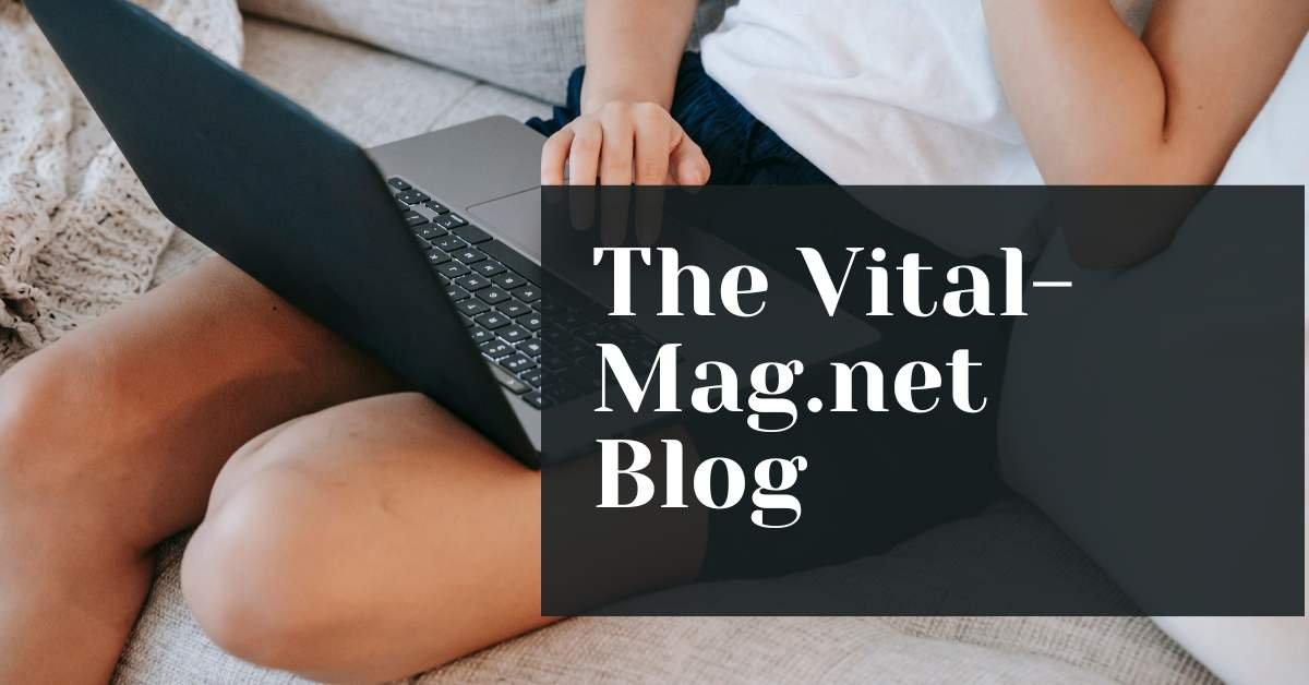 The Vital-Mag.net Blog