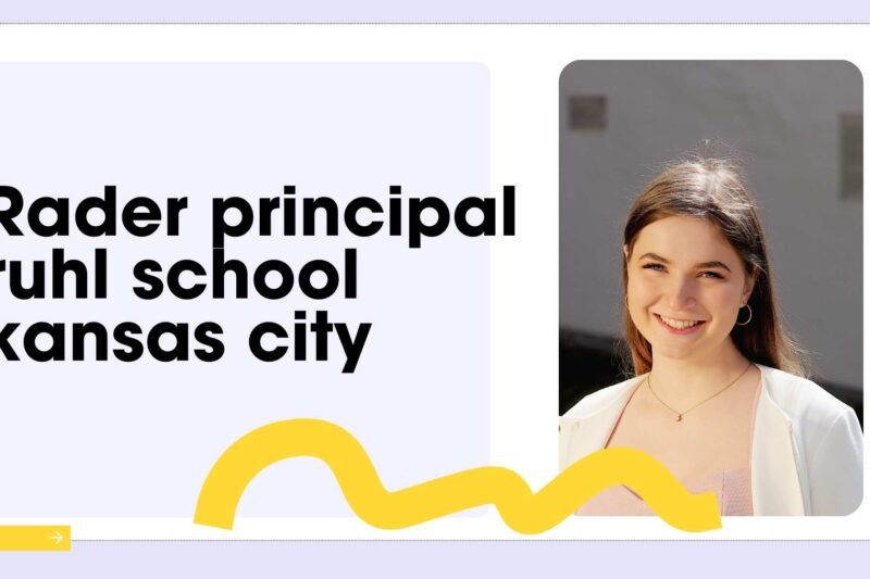 Discover Rader, Principal of Ruhl School Kansas City