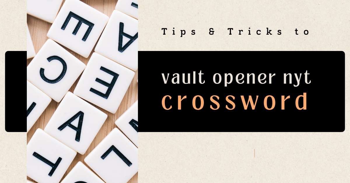 vault opener nyt crossword