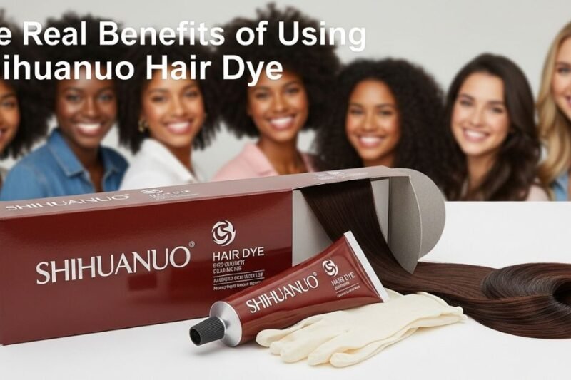 The Real Benefits of Using Shihuanuo Hair Dye